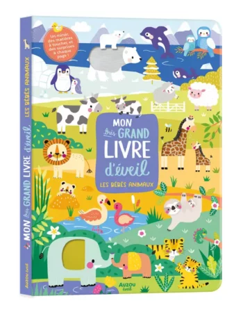 livre - mon très grand livre d'éveil - les bébés animaux