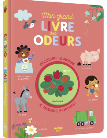livre à sentir - mon grand livre des odeurs